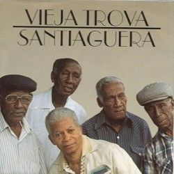 Vieja Trova Santiaguera Portada de Vieja Trova Santiaguera